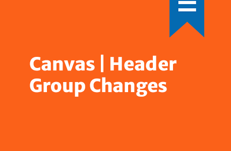 Canvas | Header Group Changes