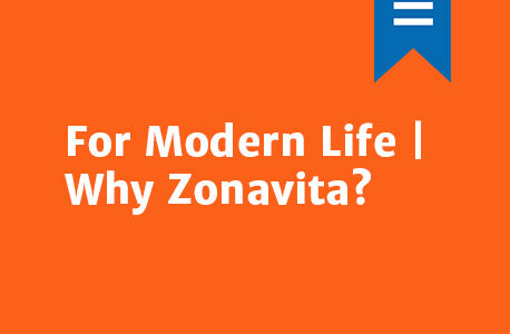 For Modern Life | Why Zonavita?