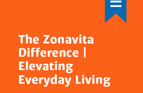 The Zonavita Difference | Elevating Everyday Living