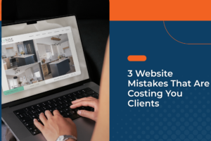 3 website mistakes that are costing you clients