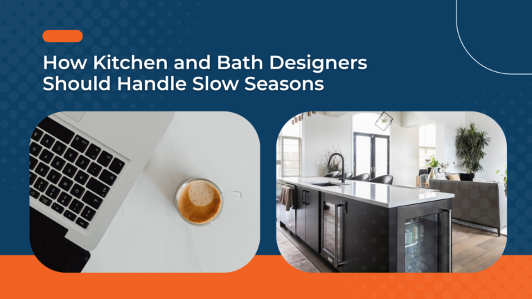 slow seasons for kitchen and bath designers