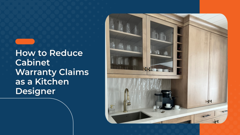 How to Reduce Cabinet Warranty Claims as a Kitchen Designer
