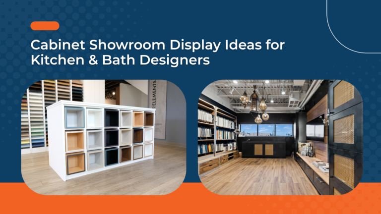 Cabinet Showroom Display Ideas for Kitchen & Bath Designers