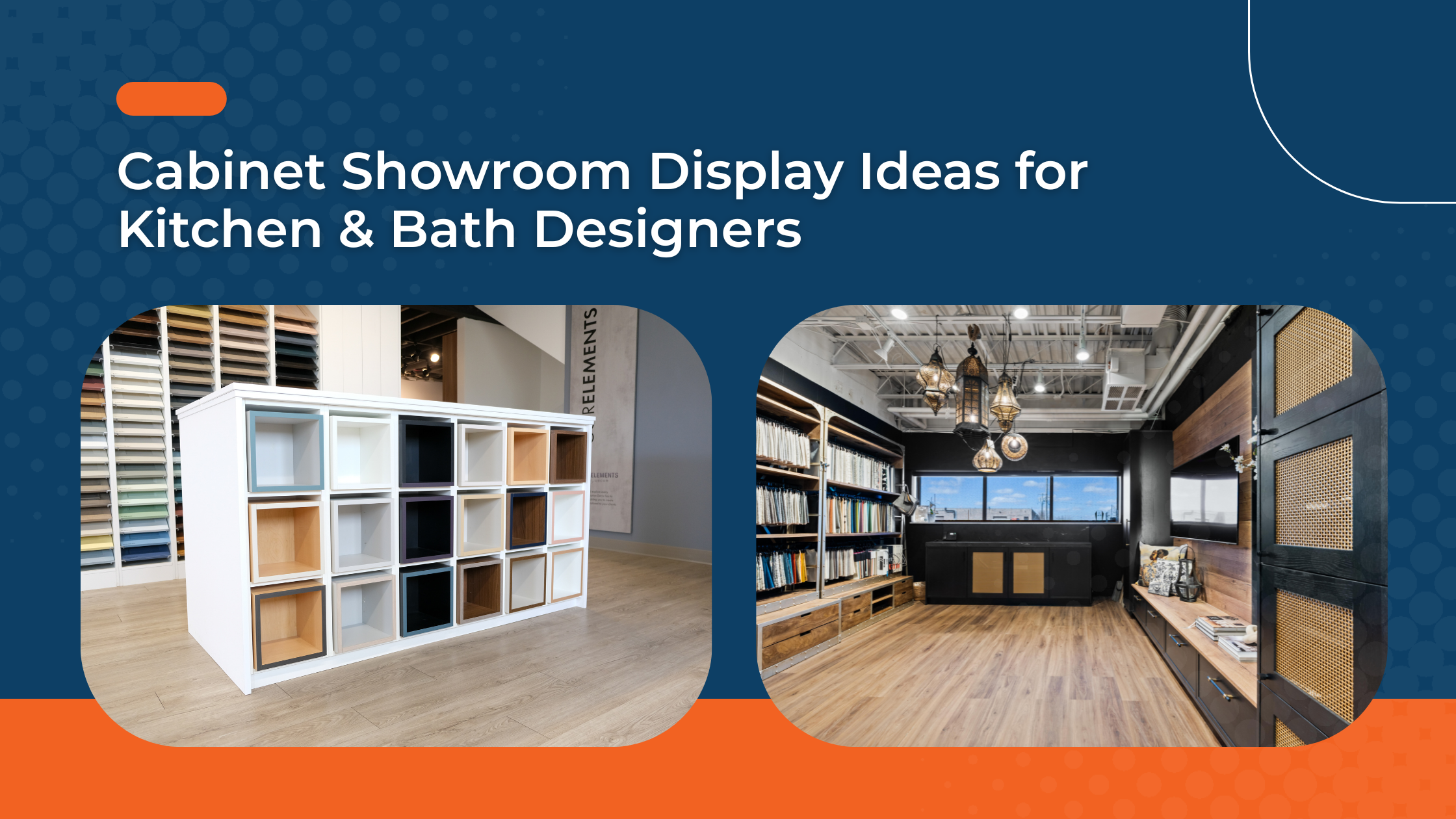 Cabinet Showroom Display Ideas for Kitchen & Bath Designers